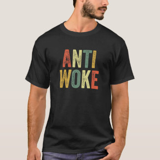 Camiseta Anti Woke Unwoke Viral Meme Urban Slang Wokes Pop