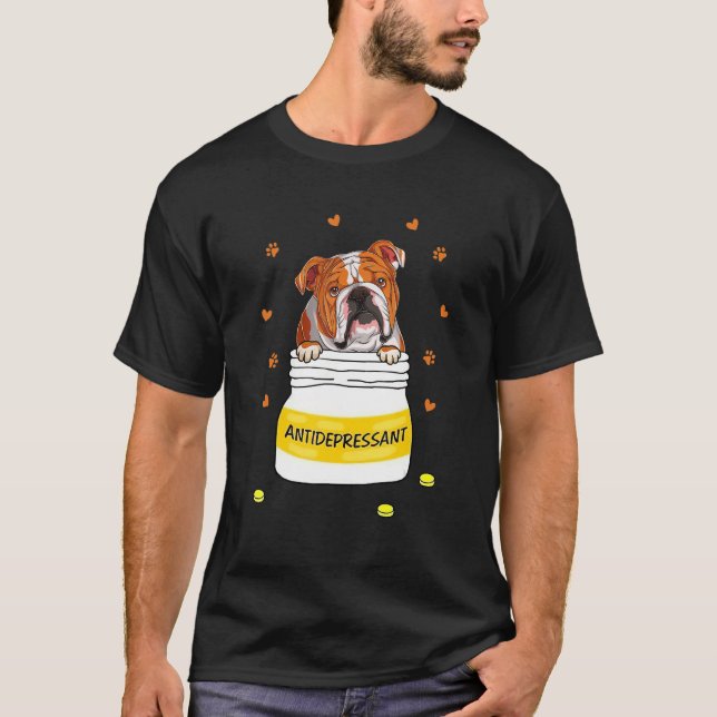 Camiseta Antidepressant For Bulldog Dog Puppy Owner (Frente)