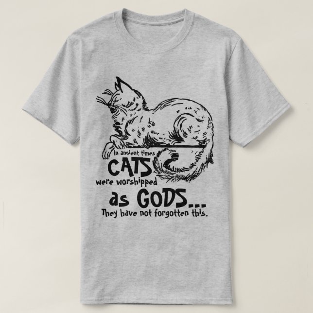 Camiseta Antigamente os gatos eram adorados como deuses Tee (Frente do Design)