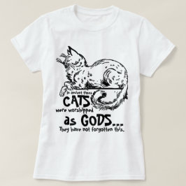 Camiseta Antigamente os gatos eram adorados como deuses Tee