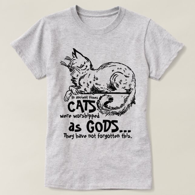 Camiseta Antigamente os gatos eram adorados como deuses Tee (Frente do Design)