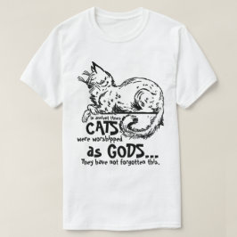 Camiseta Antigamente os gatos eram adorados como deuses Tee