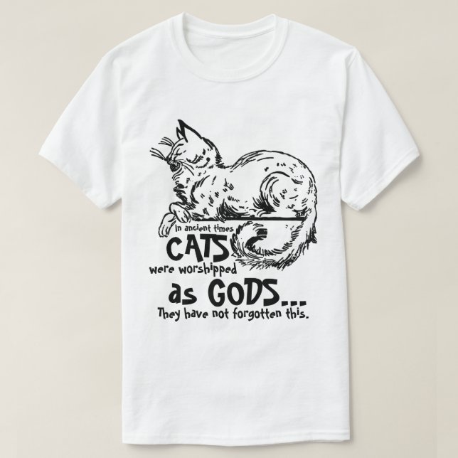 Camiseta Antigamente os gatos eram adorados como deuses Tee (Frente do Design)