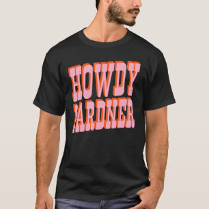 Camiseta Antigo Pardner West Howdy