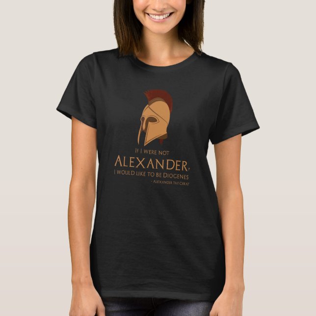 Camiseta Antiguamente Grego Cita Alexandre A Excelente De D (Frente)