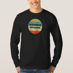 Camiseta Antiquário Eu Preferiria Estar Antiquizan