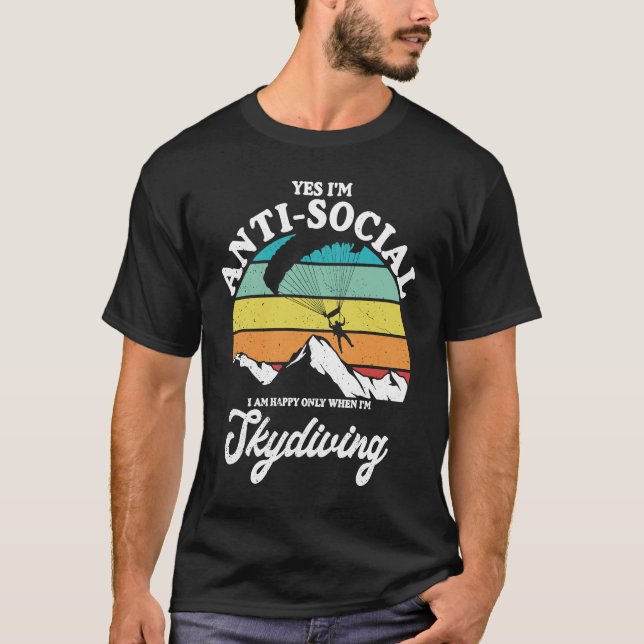 Camiseta Antisocial Happy When Skydiving Parachuting Skydiv (Frente)