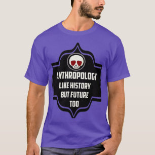 CAMISETA ANTROPOLOGIA COMO HISTÓRIA, MAS FUTURO TAMBÉM