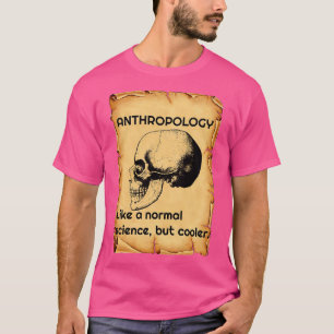 Camiseta Antropologia como uma ciência normal, mas mais fri