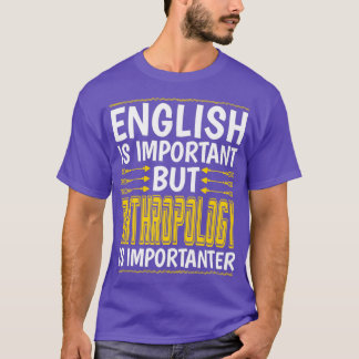 Camiseta Antropologia É Importante Antropologia Engraçada S