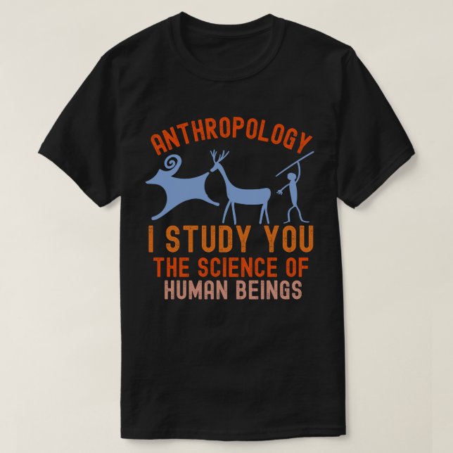 Camiseta Antropologia Engraçada Major, Antropologia Dizendo (Frente do Design)