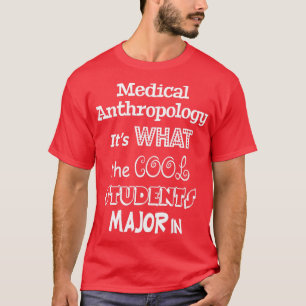 Camiseta Antropologia médica Itx27s O que os alunos Legal