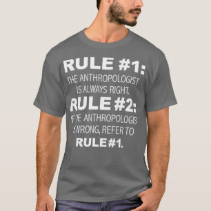 Camiseta Antropologista de Regras é sempre a antropologia c