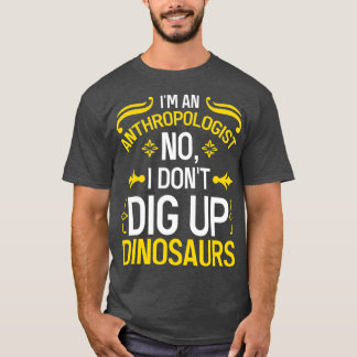 Camiseta Antropólogo Não Eu Não Desço Dinossauros