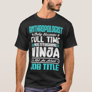 Camiseta Antropólogo Profissão de Cargo Cientista