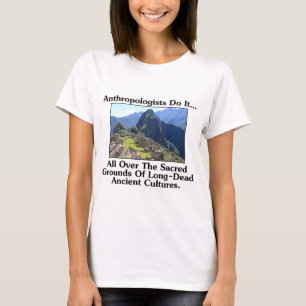 Camiseta Antropólogos Fazem Isso... Em Todos os Lugares Sag