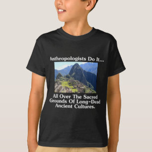 Camiseta Antropólogos Fazem Isso... Em Todos os Lugares Sag