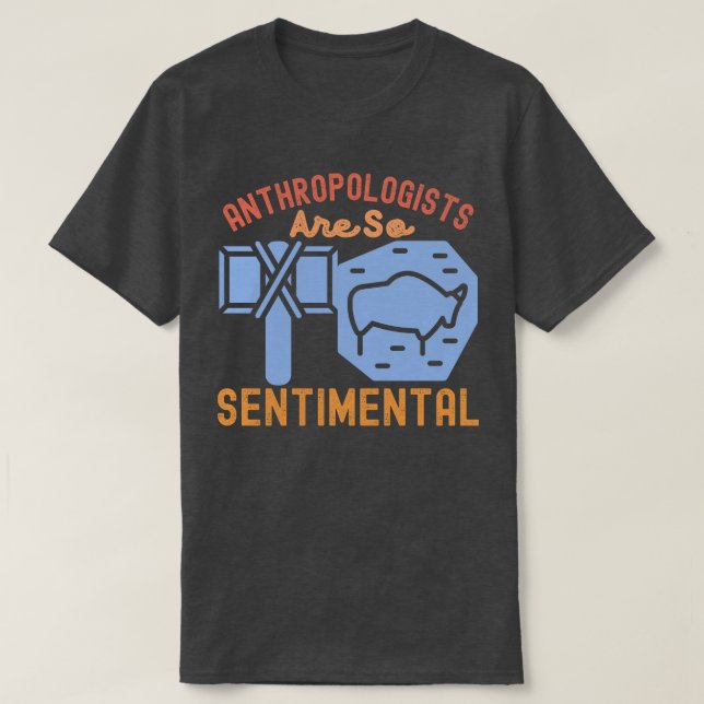 Camiseta Antropólogos São Tão Sentimentais (Frente do Design)