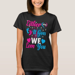 Camiseta Anúncio de gênero de qualquer jeito Nós te amamos