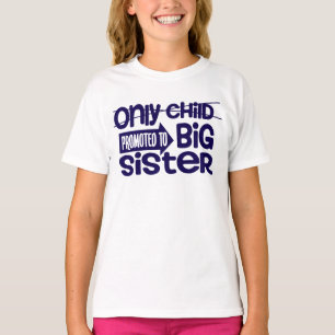 Camiseta Anúncio de Promoção de Filho Único para Irmã Mais
