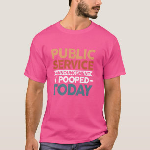 Camiseta Anúncio de serviço público que fiz hoje