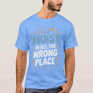 Camiseta Anúncio Engraçado e Constrangedor Úmido em Todos o