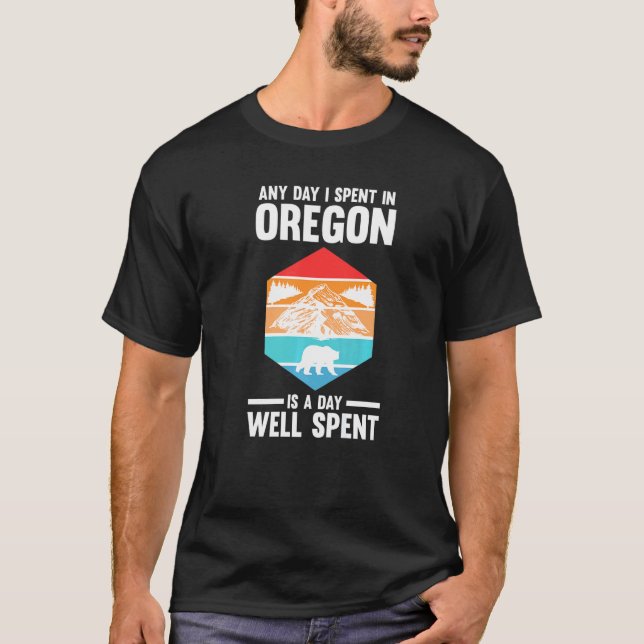 Camiseta any day I spent in Oregon America USA Oregon   (Frente)