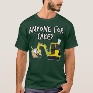 Camiseta Anyone For Cake, Baking Digger, Construction Worke