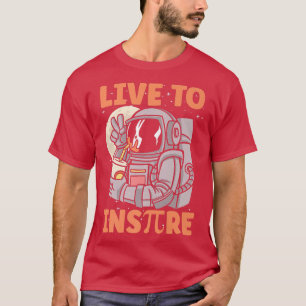 Camiseta Ao vivo para inspirar o astronauta astronauta mate
