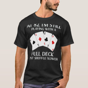 Camiseta Aos 82 eu ainda estou jogando com o Cheio Deck Car