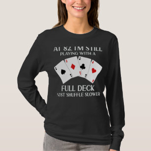 Camiseta Aos 82 eu ainda estou jogando com o Cheio Deck Car