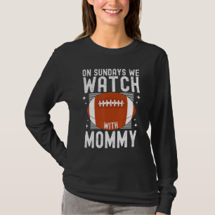 Camiseta Aos Domingos Assistimos Ao Futebol Com Mamãe_2