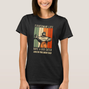 Camiseta Apanhámos O Melhor Pescador Pai A Ter Uma Grande C