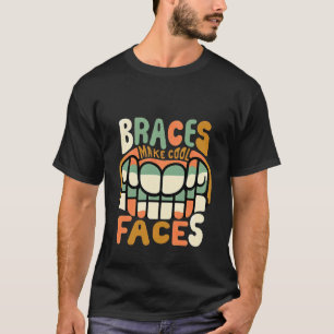 Camiseta Aparelhos Ortodônticos Fazem Rostos Legais Sorriso