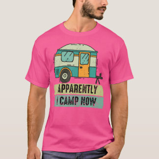 Camiseta Aparentemente Eu Acampo Agora Primeiro Acampamento