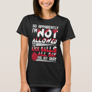 Camiseta Aparentemente, não tenho permissão para chutar bol