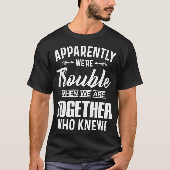 Camiseta aparentemente nós somos problema quando nós somos (Frente)