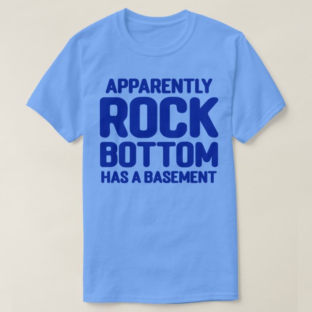 Camiseta Aparentemente Rock Bottom Tem Uma Cave (Frente do Design)