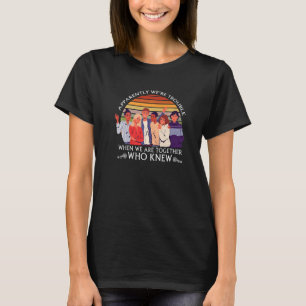 Camiseta Aparentemente somos problemáticos quando estamos j