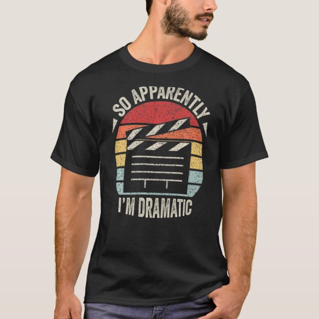 Camiseta Aparentemente sou Dramático Ator Atriz Vintage (Frente)