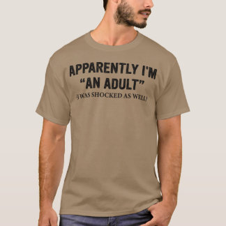 Camiseta Aparentemente-Sou-Um-Adulto-Eu-Tambem-Fiquei-Choca