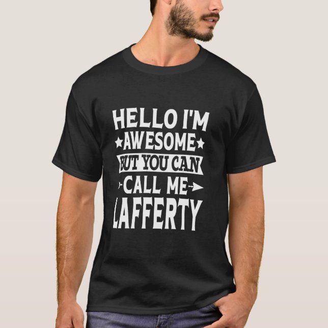 Camiseta Apelido de Lafferty Me Chame De Sobrenome Da Famíl (Frente)