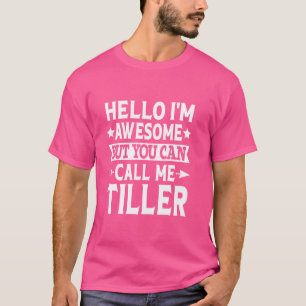 Camiseta Apelido de Tiller Chame-me de Último Nome da Equip