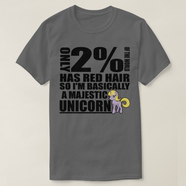 Camiseta Apenas 2 do mundo tem cabelo vermelho, então Ix27m (Frente do Design)