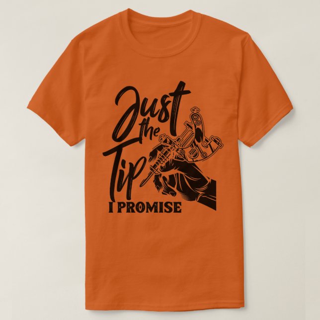 Camiseta Apenas A Dica Que Prometo Que O Artista Tattooi En (Frente do Design)