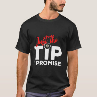 Camiseta Apenas a Ponta Eu Prometo Para um Jogador de Bilha