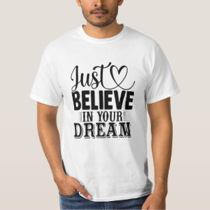 Camiseta Apenas acredite em seus sonhos
