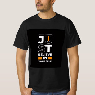 Camiseta Apenas Acredite Em Si Mesmo
