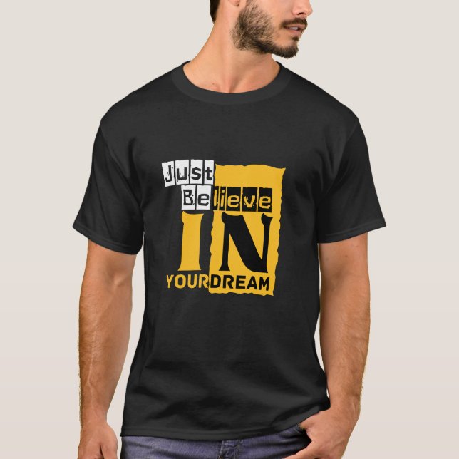 Camiseta Apenas acredite no seu sonho (Frente)