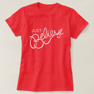 Camiseta Apenas acredite o t-shirt branco do gráfico do